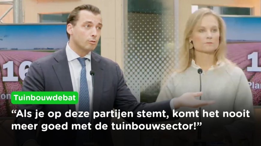 "Nederlandse telers verdienen een gelijk speelveld met de rest van Europa", Baudet in Tuinbouwdebat