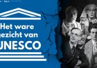 Het ware gezicht van UNESCO