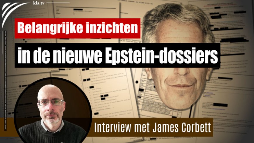 Belangrijke inzichten in de nieuwe Epstein-dossiers – Interview met James Corbett